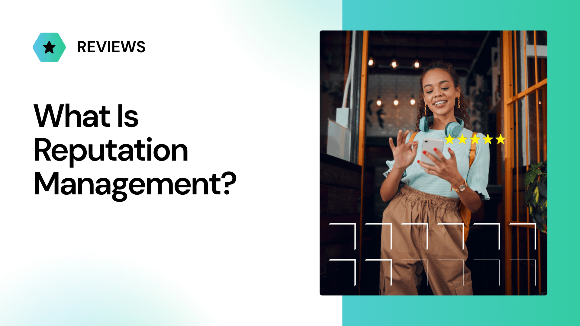 What Is Reputation Management? A 2025 Guide for Multi-Location Brands